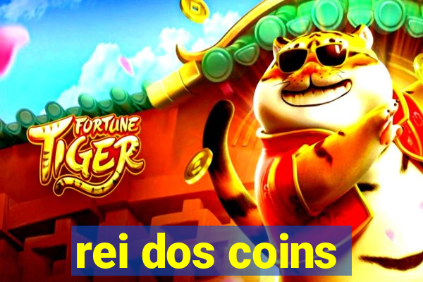 rei dos coins